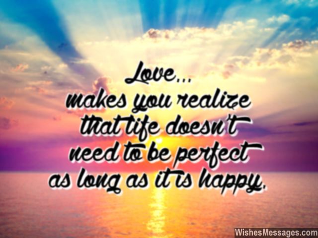 Beautiful quote about love life happy and perfect