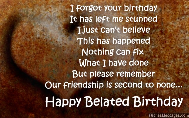 Belated Birthday Wishes For Friends Quotes And Messages