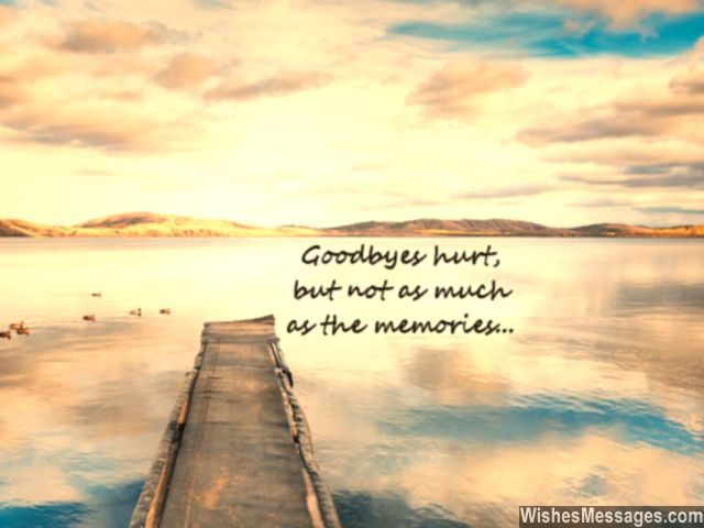 goodbye unforgettable memories quotes