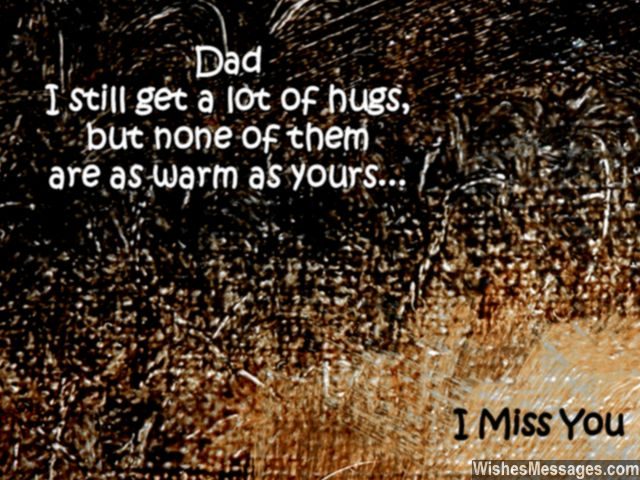 I Miss You Messages For Dad After Death Quotes To Remember A