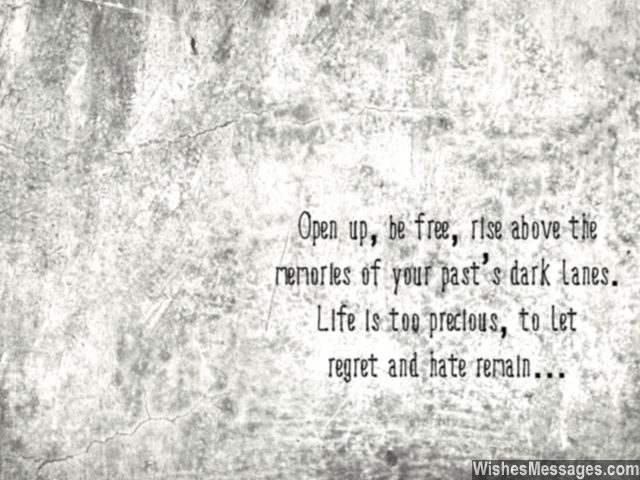 Past quote about how to move on be free and open up motivational