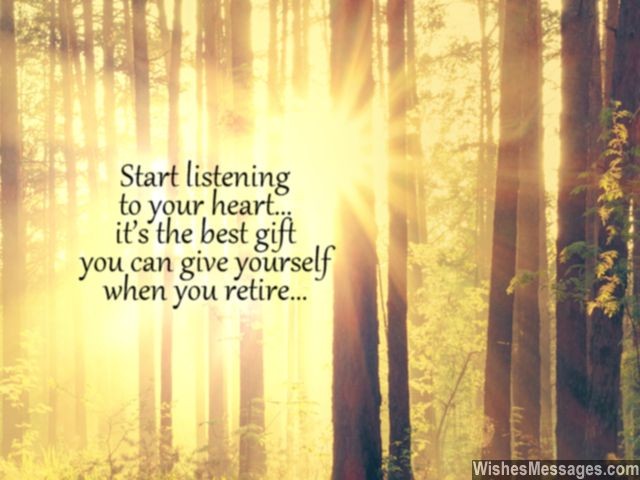 Inspirational retirement quote live life listen to your heart 640x480