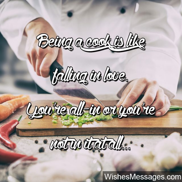 Cooking Quotes Inspirational Messages For Chefs And Culinary Enthusiasts Wishesmessages Com